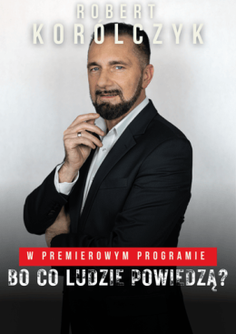 Ząbkowice Śląskie Wydarzenie Kabaret Robert Korólczyk „Bo co ludzie powiedzą?”